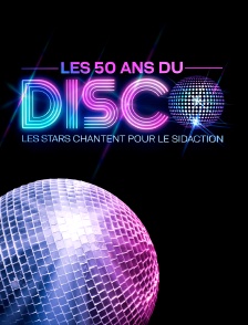 Les 50 ans du disco, les stars chantent pour le Sidaction
