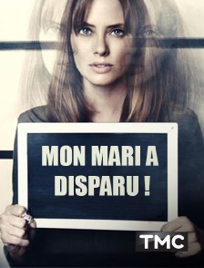 Mon mari a disparu !