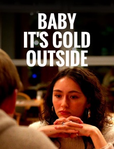 Baby, It's Cold Outside