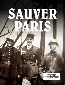 Toute l'Histoire - Sauver Paris, les pompiers dans l'ombre de la Résistance