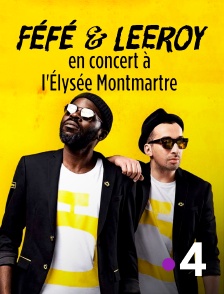 Féfé & Leeroy en concert à l'Élysée Montmartre