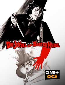 CINÉ Cinéma - Dr. Jekyll et sister Hyde en replay