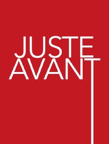Juste avant