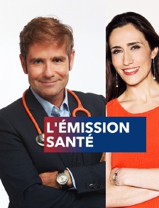 L'émission santé