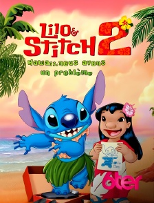 Lilo & Stitch 2 : Hawaii, nous avons un problème !