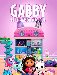 Gabby et la maison magique