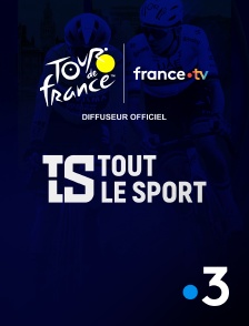 France 3 - Tout le sport : Tour de France