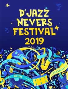 D'Jazz Nevers Festival 2019