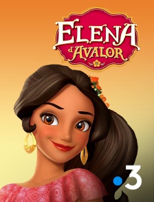 France 3 - Elena d'Avalor