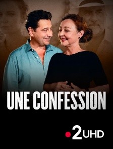 France 2 UHD - Une confession