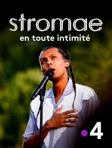 France 4 - Stromae en toute intimité