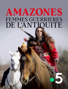 Amazones, femmes guerrières de l'Antiquité