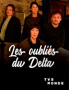 TV5MONDE - Les oubliés du Delta