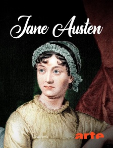 Arte - Jane Austen : La littérature, passionnément