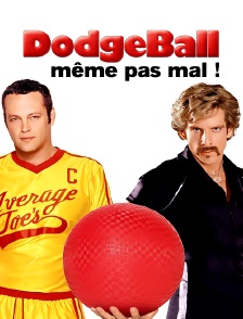 Dodgeball, même pas mal !