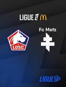 Match Lille / Metz en streaming