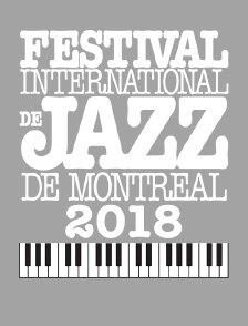 Festival international de jazz de Montréal 2018
