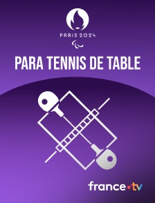 Paris 2024 - Para Tennis de table