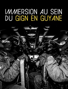 Immersion au sein du GIGN en Guyane