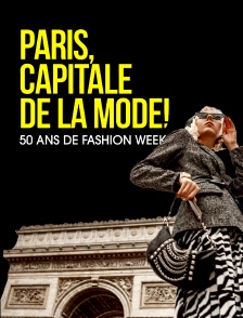Paris capitale de la mode, 50 ans de Fashion Week !