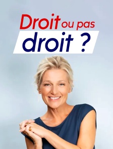 Droit ou pas droit ?