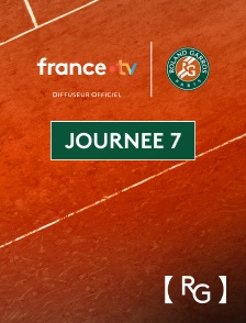 france.tv Roland-Garros - Tennis - Roland-Garros 2025 : Journée 7