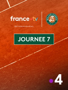 France 4 - Tennis - Roland-Garros 2025 : Journée 7