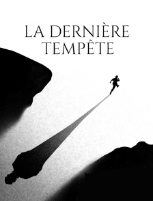 La dernière tempête