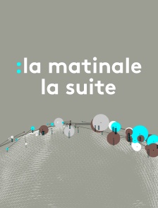 La matinale, la suite