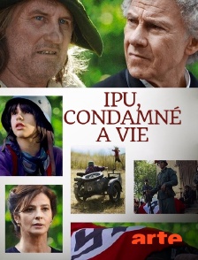 Arte - Ipu, condamné à vie