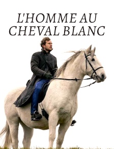 L'homme au cheval blanc