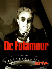 Arte - Docteur Folamour