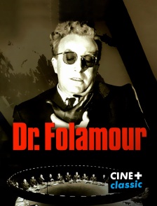 CINE+ Classic - Docteur Folamour