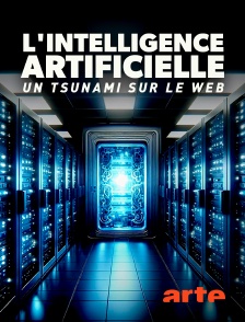Arte - L'intelligence artificielle, un tsunami sur le Web