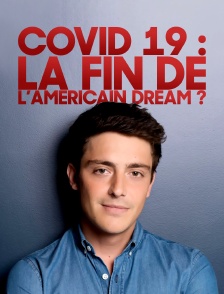 COVID 19 : la fin de l'American Dream ?