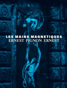 Les mains magnétiques, Ernest Pignon Ernest