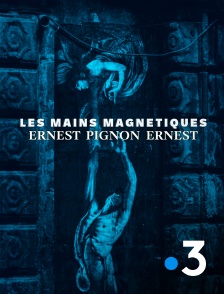 Les mains magnétiques, Ernest Pignon Ernest