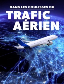 Dans les coulisses du trafic aérien