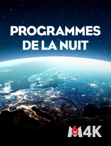 M6 4K - Programmes de la nuit