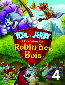 France 4 - Tom et Jerry : l'histoire de Robin des Bois