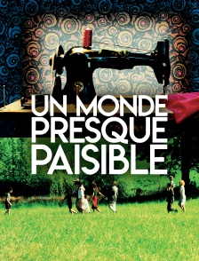 Un monde presque paisible