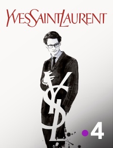 France 4 - Yves Saint Laurent