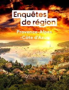 Enquêtes de région - Provence Alpes Côte d'Azur