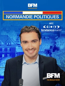 BFM Normandie - Normandie Politiques en replay