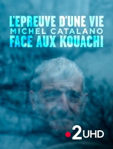 France 2 UHD - L'épreuve d'une vie - Michel Catalano face aux Kouachi