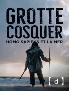 France TV Docs - Grotte Cosquer, Homo sapiens et la mer
