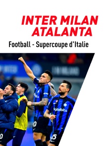 Football - Supercoupe d'Italie : Inter Milan / Atalanta Bergame