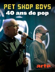 Arte - Pet Shop Boys : 40 ans de pop