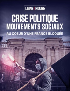 Crise politique, mouvements sociaux : au coeur d'une France bloquée