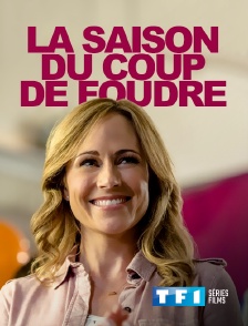 TF1 Séries Films - La saison du coup de foudre